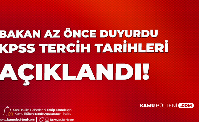 Bakan Selçuk'tan KPSS Tercih Takviminde Değişiklik! Tercih Tarihleri Açıklandı Bakan Selçuk'tan KPSS Tercih Takviminde Değişiklik! Tercih Tarihleri Açıklandı