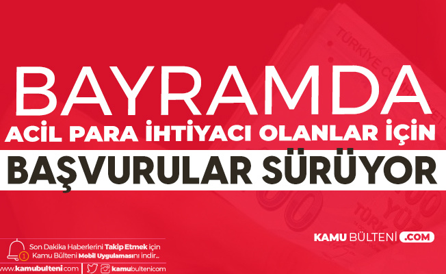 Bayramda Acil Nakit Ihtiyaci Olanlar Icin Bayram Kredisi