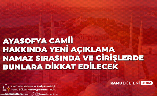 Diyanet Ten Ayasofya Camii Aciklamasi Geldi Ayasofya Camii Girisleri Ve Namaz Esnasinda Dikkat Edilmesi Gerekilenler