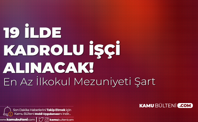 DSİ'ye İŞKUR Üzerinden En Az İlkokul Mezunu Kadrolu Kamu İşçisi Alımı Yapacak! Başvurular Sona Eriyor DSİ'ye İŞKUR Üzerinden En Az İlkokul Mezunu Kadrolu Kamu İşçisi Alımı Yapacak! Başvurular Sona Eriyor
