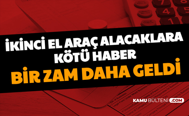 Ikinci El Arac Alacaklara Kotu Haber Araba Fiyatlarina Bir Zam Daha Geldi