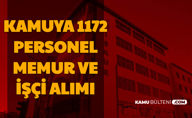 Kamuya 3 Bin Tl Maasla 1172 Personel Alimi Basvuru Adimlari
