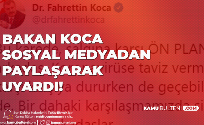 Sağlık Bakanı Koca Az Önce Paylaştı: Virüs Biriyle Karşı Karşıya Dururken de, Yan Yana Yürürken de Bulaşabilir Sağlık Bakanı Koca Az Önce Paylaştı: Virüs Biriyle Karşı Karşıya Dururken de, Yan Yana Yürürken de Bulaşabilir