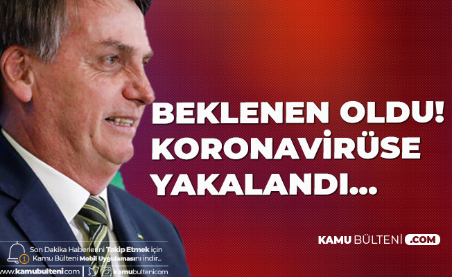 Son Dakika: Beklenen Oldu! Brezilya Devlet Başkanı Bolsonaro Koronavirüse Yakalandı Son Dakika: Beklenen Oldu! Brezilya Devlet Başkanı Bolsonaro Koronavirüse Yakalandı