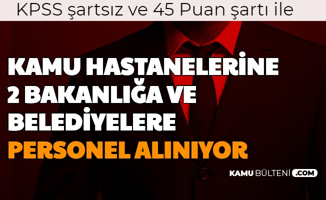 31 agustos kamu ilanlari belediye bakanlik ve hastanelere personel alimi basladi