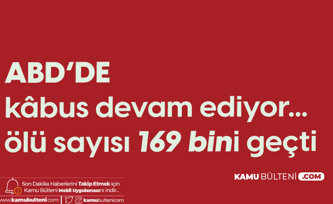 Amerika Birleşik Devletleri'nde Koronavirüs Kaynaklı Ölü sayısı 169 Bini Geçti Amerika Birleşik Devletleri'nde Koronavirüs Kaynaklı Ölü sayısı 169 Bini Geçti