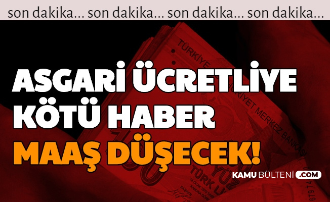 Asgari Ücretli Çalışana Kötü Haber: Maaş Düşecek 2020