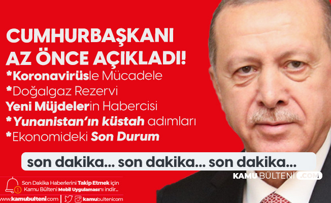 Cumhurbaşkanı Erdoğan'dan Son Dakika Açıklamaları! "Yeni Müjdelerin Habercisi"
