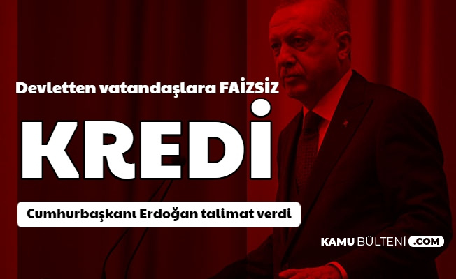 Erdoğan Talimat Verdi: Devletten Vatandaşlara Faizsiz Borç Müjdesi