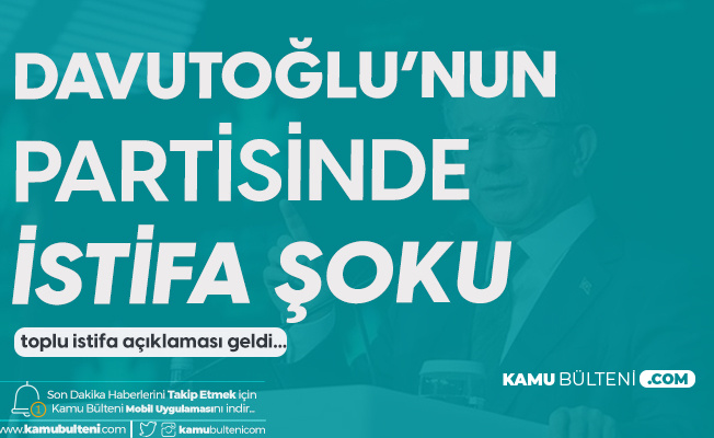 Gelecek Partisi Ankara İl Teşkilatı İstifa Etti