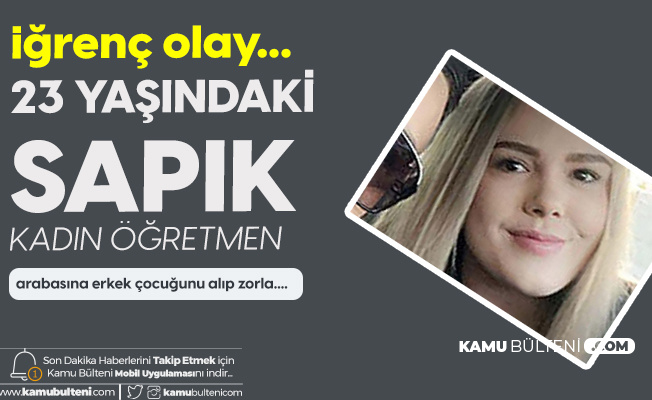 İğrenç Olay! 23 Yaşındaki Kadın Öğretmen Öğrencisini Cinsel İlişkiye Zorladı İğrenç Olay! 23 Yaşındaki Kadın Öğretmen Öğrencisini Cinsel İlişkiye Zorladı