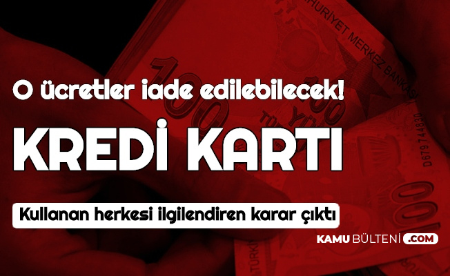 Kredi Karti Kullananlara Iyi Haber Geldi Kart Aidatlari Icin Emsal Karar Tuketici Mahkemesi Basvurusu Nasil