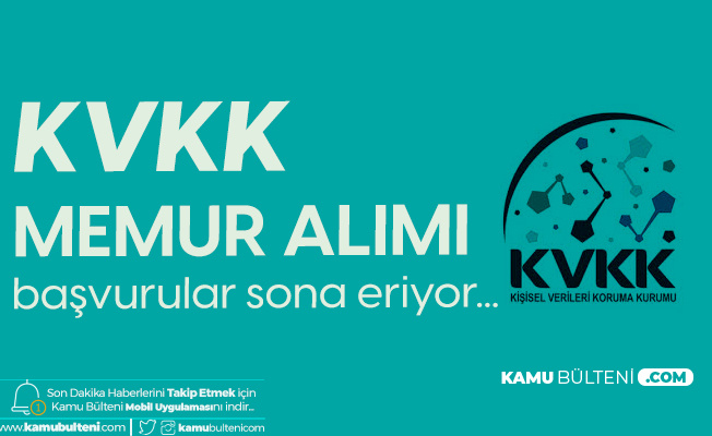 Kvkk Memur Alimi Basvuru Islemleri 14 Agustos Ta Sona Erecek