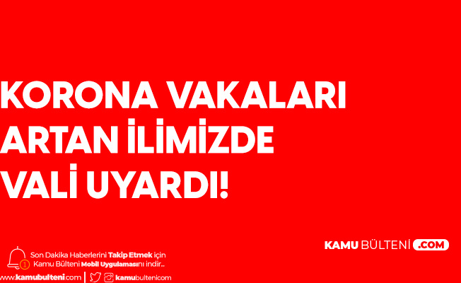 Malatya'da Koronavirüs Denetimleri Sürüyor! Vali Baruş, Tekrar Uyardı! 