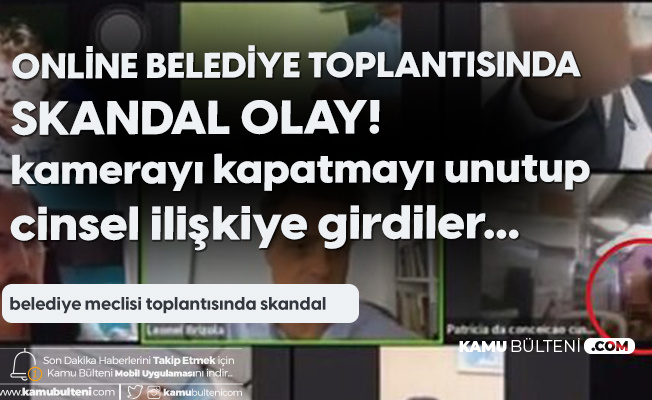 Online Belediye Meclis Toplantısında Skandal Olay! Cinsel İlişkiye Girerken Yakalandılar Online Belediye Meclis Toplantısında Skandal Olay! Cinsel İlişkiye Girerken Yakalandılar