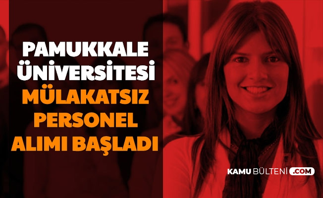 Pamukkale Üniversitesi Personel Alımı Başvurusu Başladı