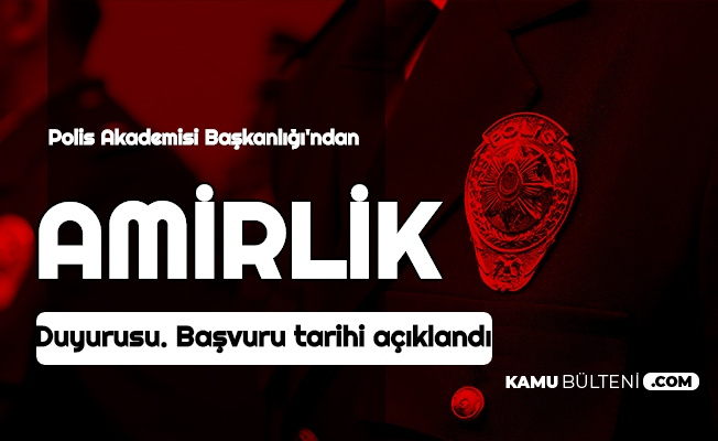 Polis Akademisi'nden Amir Alımı Duyurusu: Başvuru ...