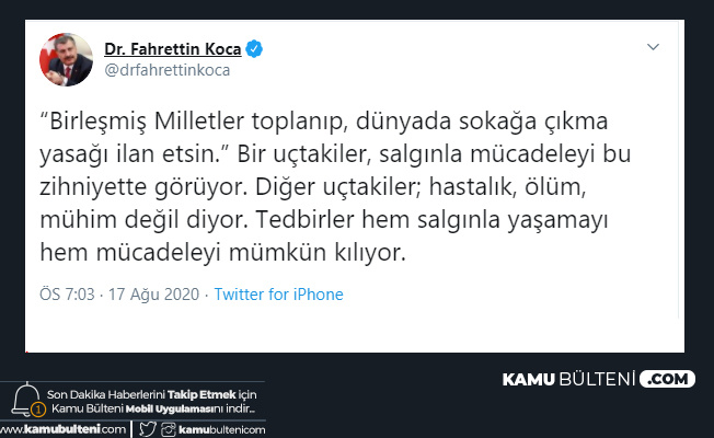 Sağlık Bakanı Koca: "BM Toplanıp, Tüm Dünyada Sokağa Çıkma Yasağı İlan Etsin" Bir Uçtakiler Salgınla Mücadeleyi Böyle Görüyor Sağlık Bakanı Koca: "BM Toplanıp, Tüm Dünyada Sokağa Çıkma Yasağı İlan Etsin" Bir Uçtakiler Salgınla Mücadeleyi Böyle Görüyor