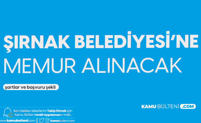 sirnak belediyesi ne vhki ve zabita memuru alimi yapilacak iste basvuru sartlari