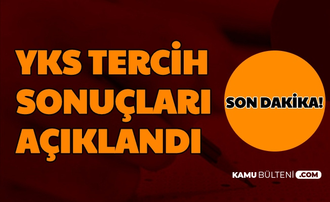 Son Dakika: YKS Tercih Sonuçları Açıklandı-İşte Sonuc.osym ...