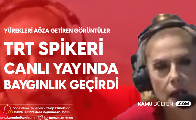 TRT Spikeri Canlı Yayında Baygınlık Geçirdi TRT Spikeri Canlı Yayında Baygınlık Geçirdi