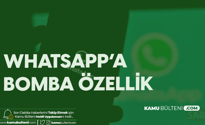 Whatsapp'a Bomba Özellik Geliyor! Whatsapp'a Bomba Özellik Geliyor!
