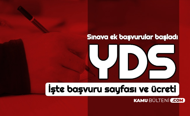 YDS Ek Başvurusu Başladı-İşte Başvuru Sayfası Sınav Tarihi ve Başvuru Ücreti