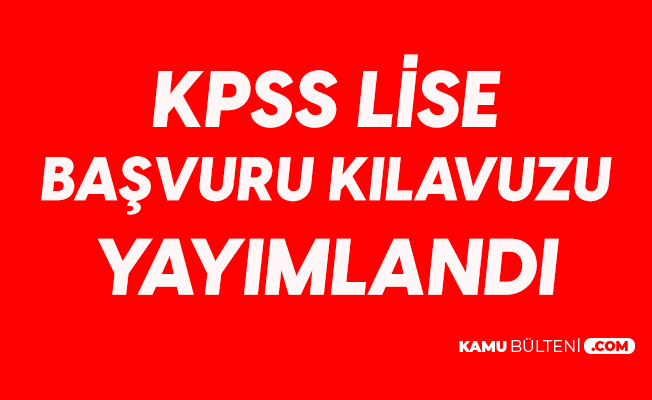 2020 Kpss Ortaogretim Basvurulari Basliyor Basvuru Kilavuzu Yayimlandi