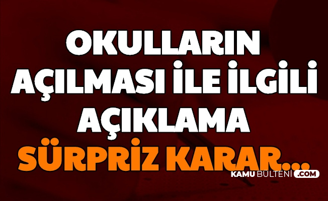 21 Eylul De Okullar Acilacak Mi Surpriz Aciklama Geldi