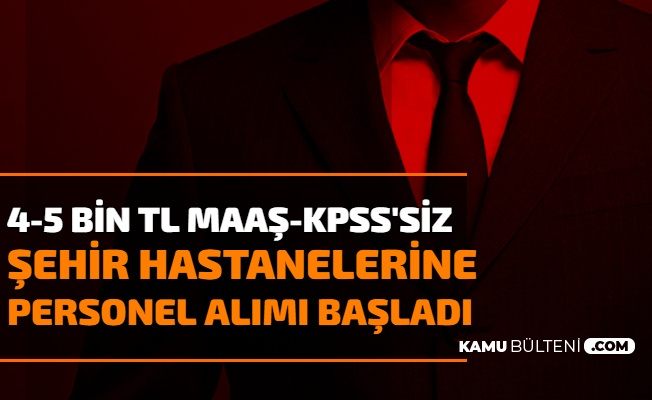 4 5 bin tl maas kpss siz sehir