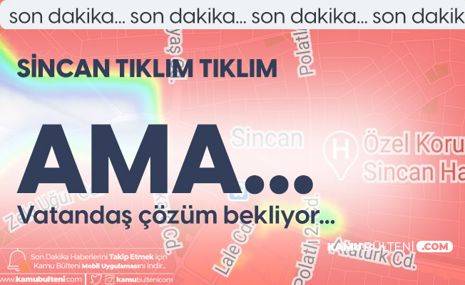 Ankara Sincan'da Koronavirüs Vakaları Artmasına Rağmen Sefer Sayıları Endişe Veriyor Ankara Sincan'da Koronavirüs Vakaları Artmasına Rağmen Sefer Sayıları Endişe Veriyor