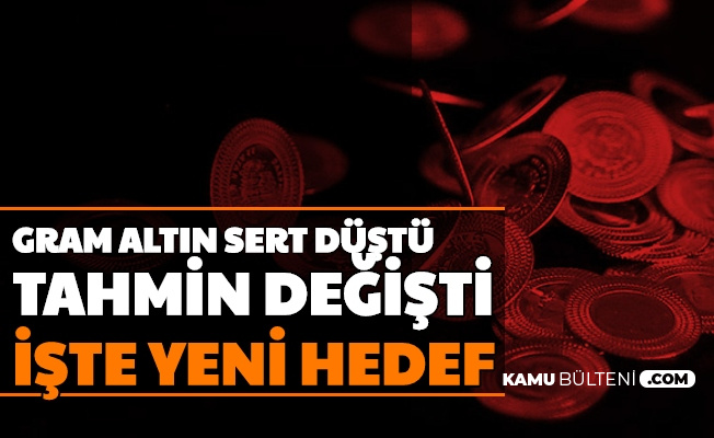 Gram ve Çeyrek Altın Fiyatında Ani Keskin Düşüşten Sonra Tahminler Değişti