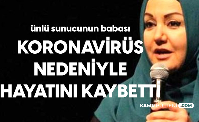 İkbal Gürpınar'ın Babası Koronavirüs Nedeniyle Hayatını Kaybetti İkbal Gürpınar'ın Babası Koronavirüs Nedeniyle Hayatını Kaybetti