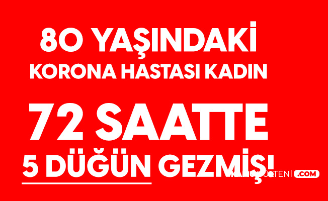 Korona Hastası 80 Yaşındaki Kadın 5 Düğün Gezmiş Korona Hastası 80 Yaşındaki Kadın 5 Düğün Gezmiş