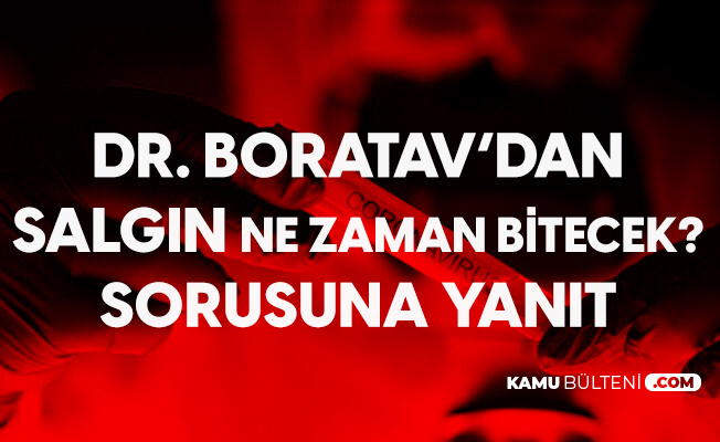 "Koronavirüs Ne Zaman Bitecek?" Sorusuna Dr. Boratav'dan Yanıt: 3 Yılı Gözden Çıkarın... "Koronavirüs Ne Zaman Bitecek?" Sorusuna Dr. Boratav'dan Yanıt: 3 Yılı Gözden Çıkarın...