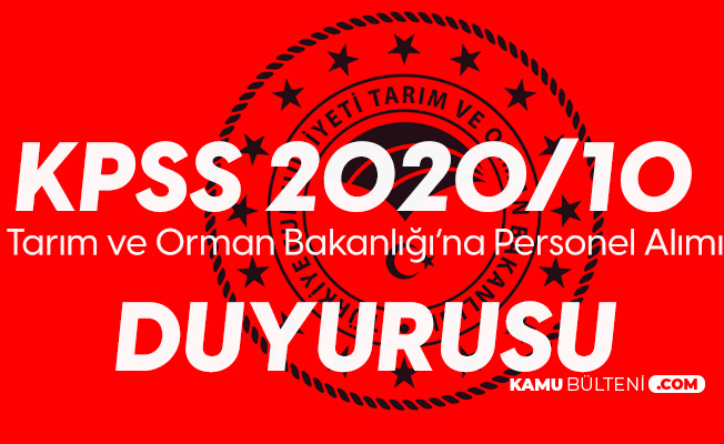 KPSS 2020/10 Duyurusu Yayımlandı! Tarım ve Orman Bakanlığı Yerleştirme Sonuçları Belli Oldu KPSS 2020/10 Duyurusu Yayımlandı! Tarım ve Orman Bakanlığı Yerleştirme Sonuçları Belli Oldu