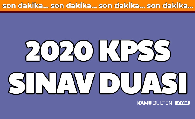 Kpss 2020 Sinav Duasi Sinav Oncesi Ve Sinav Sirasinda Okunacak Dualar Sureler