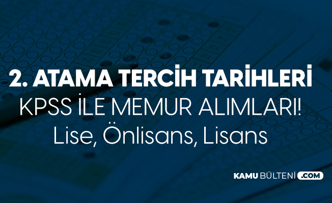 Kpss 2 Yerlestirme Tercih Tarihleri Merkezi Atama Ile Memur Alimlari