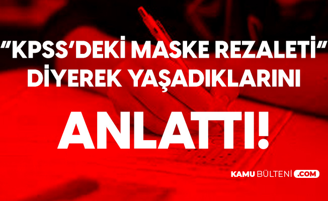 Kpss Deki Maske Tartismalari Turkiye Nin Gundemine Oturdu Eksisozluk Teki Kullanici 6 Eylul Maske Rezaleti Diyerek Anlatti