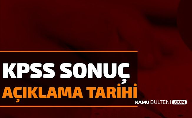 Kpss Sonuclari Aciklandi Mi Iste 2020 Kamu Personeli Secme Sinavi Sonuc Aciklama Tarihi