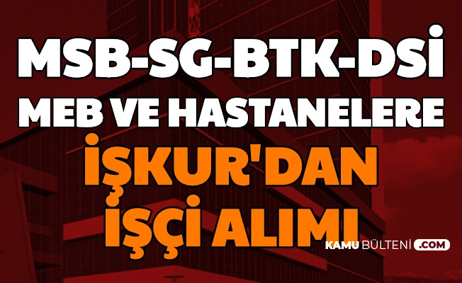msb dsi meb sahil guvenlik btk ve hastanelere kpss siz personel alimi