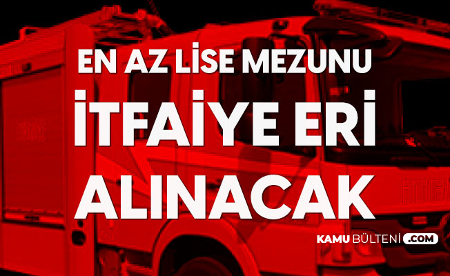 mugla buyuksehir belediyesi ne en az lise mezunu itfaiye eri alimi basvuru genel ve ozel sartlari