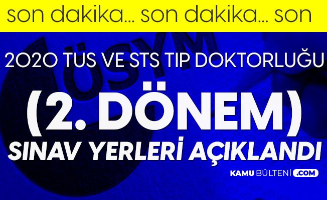 Osym Den Duyuru Geldi 2020 Tus Ve 2020 Sts Tip Doktorlugu 2 Donem Sinav Giris Belgeleri Yayimlandi