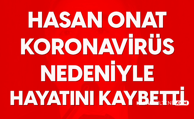Prof. Dr. Hasan Onat Koronavirüs Nedeniyle Hayatını Kaybetti Prof. Dr. Hasan Onat Koronavirüs Nedeniyle Hayatını Kaybetti