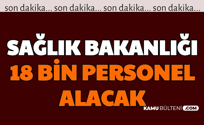 Saglik Bakanligi 18 Bin Kamu Personeli Alimi Yapacak