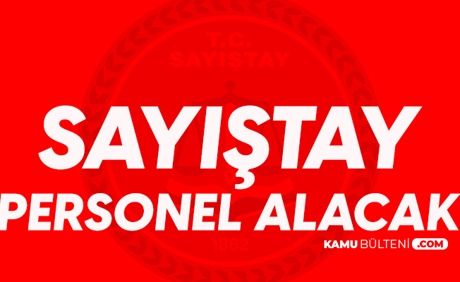 sayistay denetci yardimcisi alimi basvurulari 22 eylul de basliyor sayistay personel alimi basvuru genel ve ozel sartlari