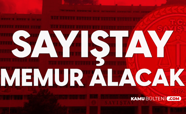 Sayistay Memur Alimi Icin Basvurular Basliyor Iste Sartlar