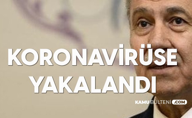 Son Dakika: Bülent Arınç Koronavirüse Yakalandı Son Dakika: Bülent Arınç Koronavirüse Yakalandı