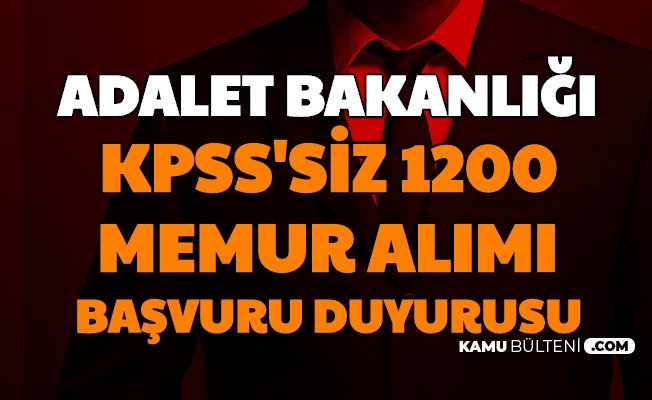 adalet bakanligi kpss siz 1200 memur