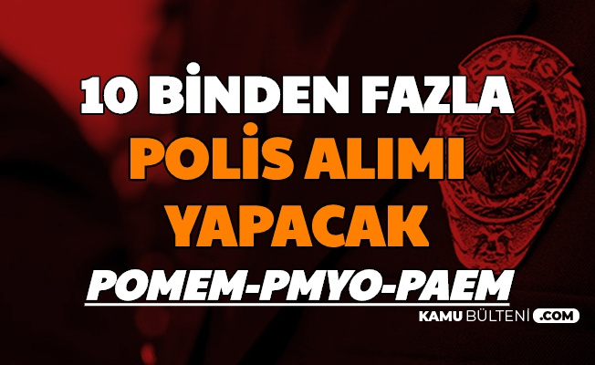 Devlet Egm Ye Polis Alimi Yapacak Iste Basvuru Sartlari 2020 Pomem Pmyo Paem Polislik Basvurusu